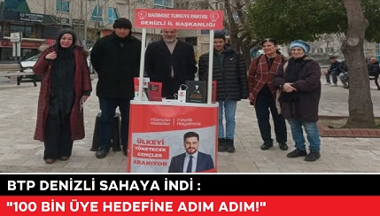 BTP DENİZLİ SAHAYA İNDİ: 